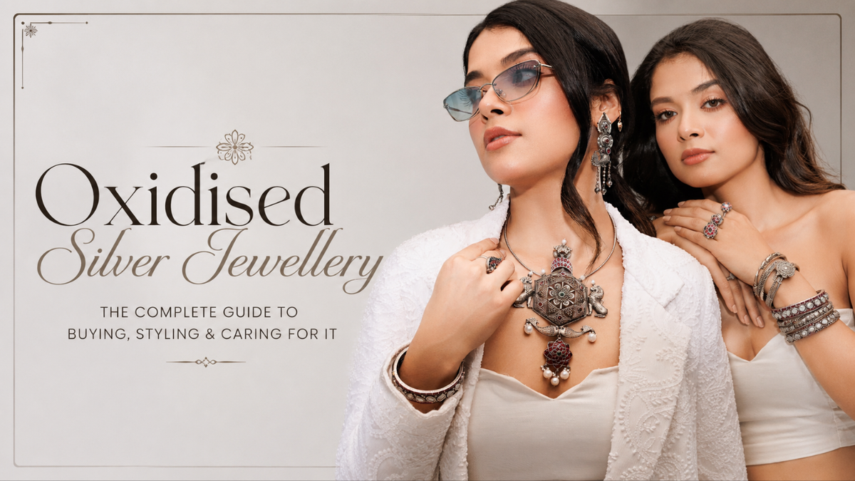 Oxidised Silver Jewellery: The Complete Guide to Buying, Styling & Caring for It